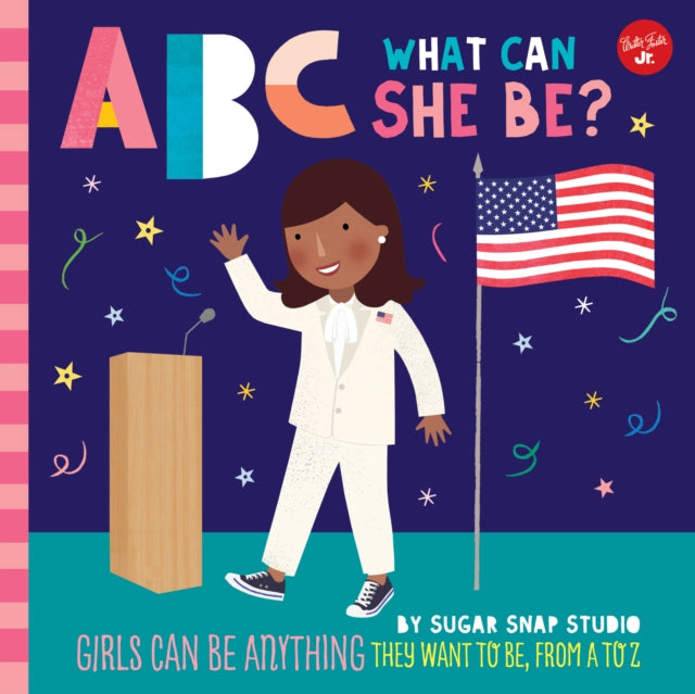 Binding: Paperback
Description: ABC What Can She Be? presents a world of possibilities from astronaut to zoologist and everything in between for all little girls with big dreams. Not even the sky is the limit with this fun approach to learning the alphabet! This book from Walter Foster Jr.