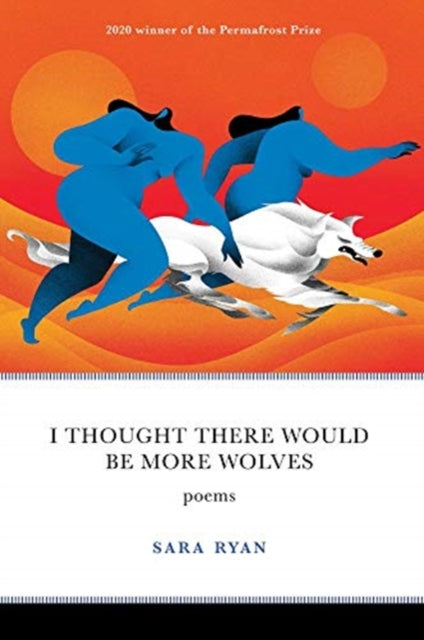 Ryan Sara - I Thought There Would Be More Wolves Poems - Paperback