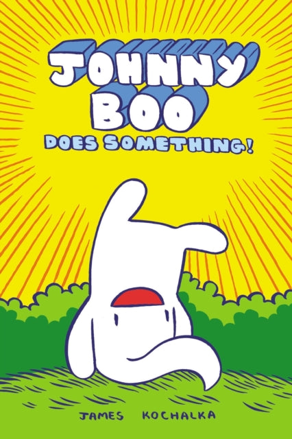 Kochalka James - Johnny Boo Does Something! (Johnny Book Book 5) - Hardcover