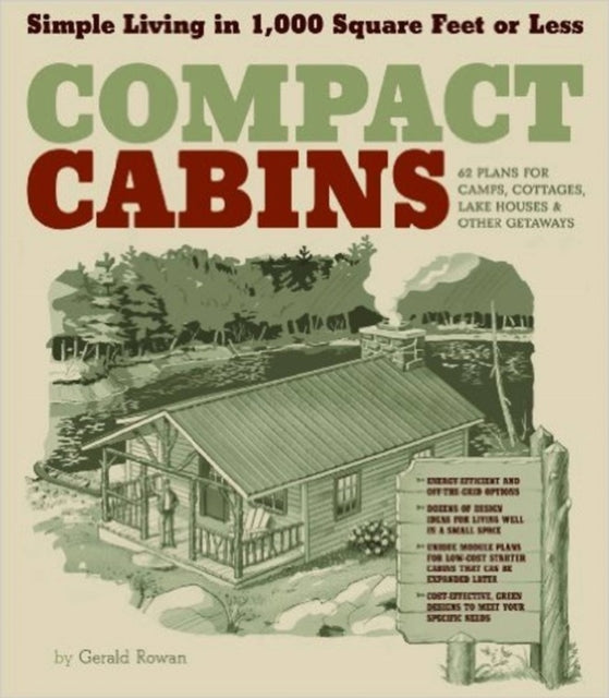 Binding: Paperback
Description: In the woods on a mountaintop or at the water's edge a small cabin can fulfill big dreams.