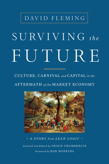 Binding: Paperback
Description: Surviving the Future is a story drawn from the fertile ground of the late David Fleming's extraordinary Lean Logic: A Dictionary for the Future and How to Survive It.