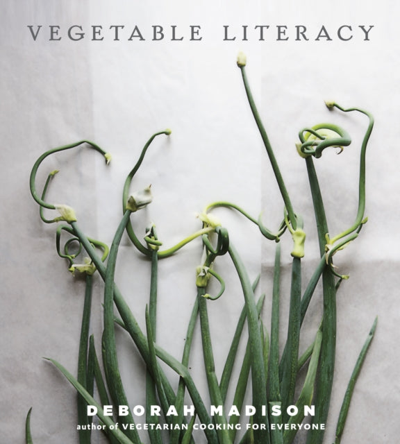 Madison Deborah - Vegetable Literacy Cooking And Gardening With Twelve Families From The Edible Plant Kingdom With Over 300 Deliciously Simple Recipes A Cookbook - Hardcover