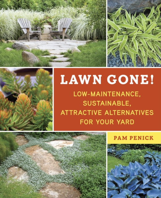 Binding: Paperback
Title: Lawn Gone! Low - Maintenance Sustainable Attractive Alternatives For Your Yard
Author(s): Penick Pam
Publisher: Random House Usa Inc
Barcode: 9781607743149
Pages: 192 Pages, 217 Photos
Publication Date: 2/12/2013
Category: Garden Design & Planning