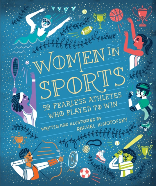 Binding: Hardcover
Description: A richly illustrated and inspiring book highlighting the achievements and stories of fifty notable women athletes from the 1800s to today by the New York Times bestselling author of Women in Science.