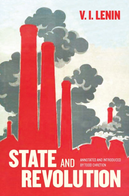 Binding: Paperback
Description: State and Revolution is an indispensable guide to confronting the political and bureaucratic structures that protect the power and position of the world's elites and suffocate the lives of the vast majority of humanity.