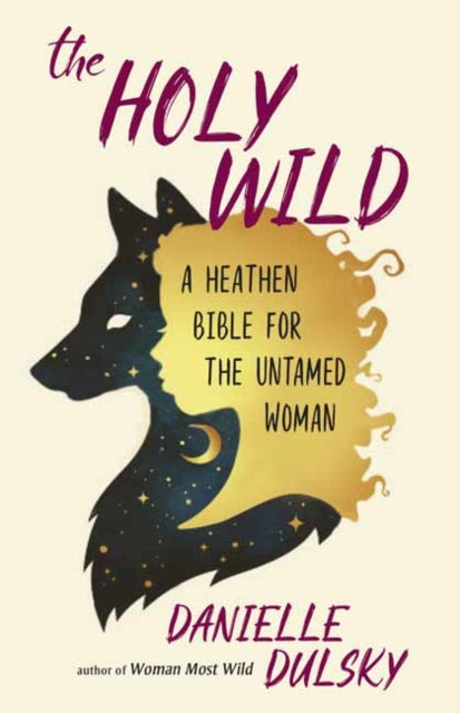 Binding: Paperback
Description: Select Guide Rating
Title: The Holy Wild A Heathen Bible For The Untamed
Author(s): Dulsky Danielle
Publisher: New World Library
Barcode: 9781608685271
Pages: 304 Pages
Publication Date: 9/8/2018
Category: Mind, Body, Spirit