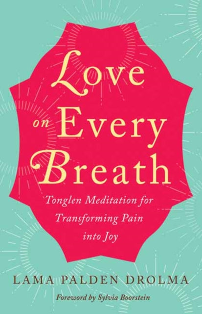 Binding: Paperback
Title: Love On Every Breath Tonglen Meditation For Transforming Pain Into Joy
Author(s): Drolma Lama Palden
Publisher: New World Library
Barcode: 9781608685769
Pages: 256 Pages
Publication Date: 5/28/2019
Category: Religion & Beliefs