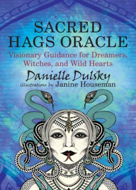 Houseman Janine - Sacred Hags Oracle Visionary Guidance For Dreamers Witches And Wild Hearts