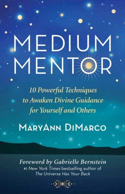 Dimarco Mary Ann - Medium Mentor 10 Powerful Techniques To Awaken Divine Guidance For Yourself And Others - Paperback