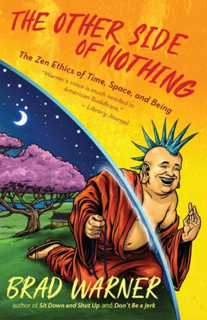 Binding: Paperback
Description: Select Guide Rating
Title: The Other Side Of Nothing The Zen Ethics Of Time Space And Being
Author(s): Warner Brad
Publisher: New World Library
Barcode: 9781608688043
Pages: 312 Pages
Publication Date: 5/10/2022
Category: Religion & Beliefs
