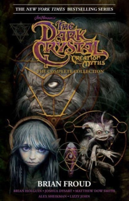 Dow Smith Matthew - Jim Henson's The Dark Crystal Creation Myths: The Complete 40th Anniversary Collection Hc - Hardcover
