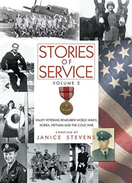 Linden Publishing Co Inc - Stories Of Service Volume 2 - - Valley Veterans Remember World War Ii Korea Vietnam And The Cold War - Hardcover