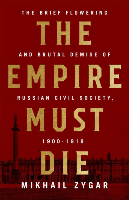 Binding: Hardcover
Description: The Empire Must Die portrays the vivid drama of Russia's brief and exotic experiment with civil society before it was swept away by the despotism of the Communist Revolution.