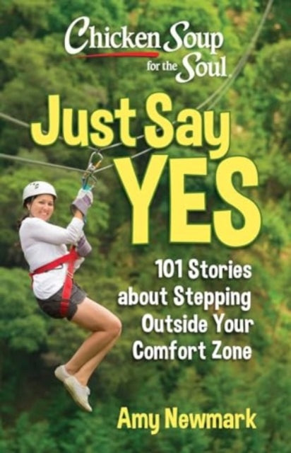 Binding: Paperback
Description: Try new things overcome your fears and broaden your world. You ll feel empowered emboldened and energized when you step outside your comfort zone and Just Say Yes! Just Say Yes! Say " YES" to what challenges you. Say " YES" to facing your fears. Say " YES" to reinventing yourself.