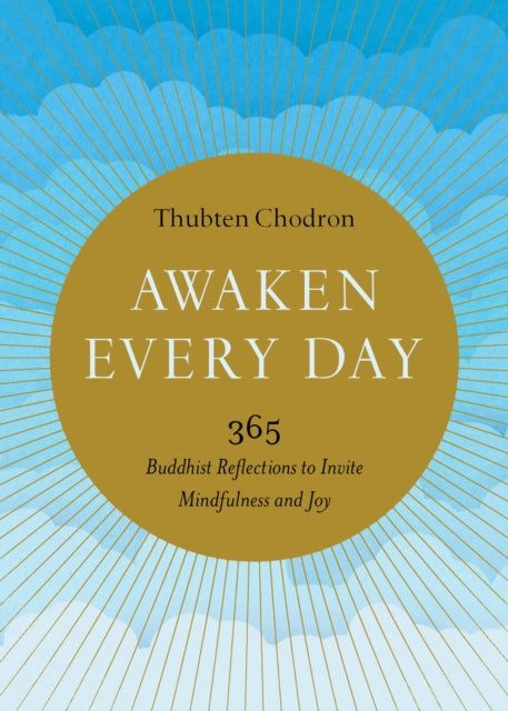 Binding: Paperback
Description: Daily dharma teachings on compassion wisdom mindfulness and joy - - ideal for creating moments of peace and reflection in our chaotic world. Awaken Every Day shares a quick dose of everyday wisdom encouraging us to understand the true causes of our suffering and the paths to freedom.