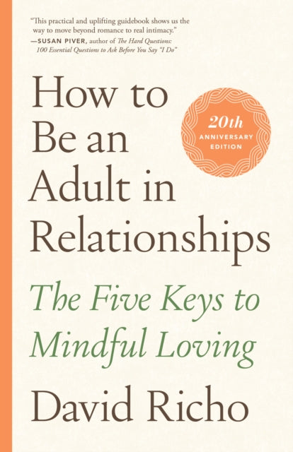Binding: Paperback
Title: How To Be An Adult In Relationships The Five Keys To Mindful Loving
Author(s): Richo David
Publisher: Shambhala Publications Inc
Barcode: 9781611809541
Pages: 352 Pages
Publication Date: 11/2/2021
Category: Self-Help & Personal Development