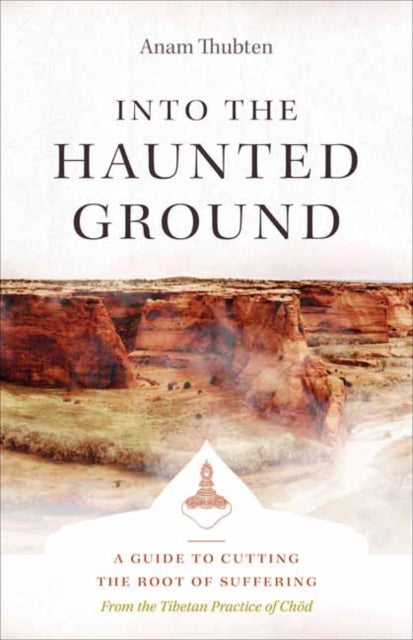 Binding: Paperback
Description: In Into the Haunted Ground Anam Thubten invites us to embrace every aspect of our lives from the most difficult to the most joyful.