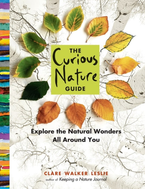 Walker Leslie Clare - The Curious Nature Guide Explore The Natural Wonders All Around You - Paperback