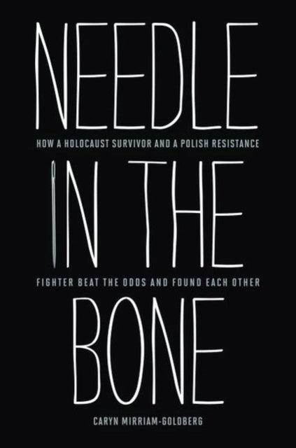 Binding: Hardcover
Description: Needle in the Bone highlights the astonishing stories of two Poles - a Holocaust survivor Lou Frydman and a Polish resistance fighter Jarek Piekalkewicz.