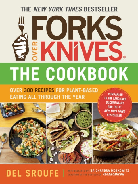 Sroufe Del - Forks Over Knives Cookbook: Over 300 Recipes For Plant - Based Eating All - Paperback