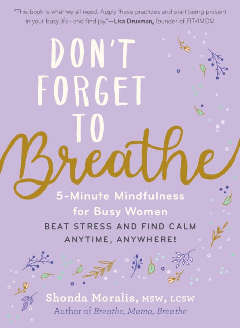 Binding: Paperback
Description: Take five minutes to reset refocus and find calm We re all overwhelmed at times. Between a career personal life and family finding time for yourself can seem impossible with an infinite to - do list. Shonda Moralis has been there and developed a solution.