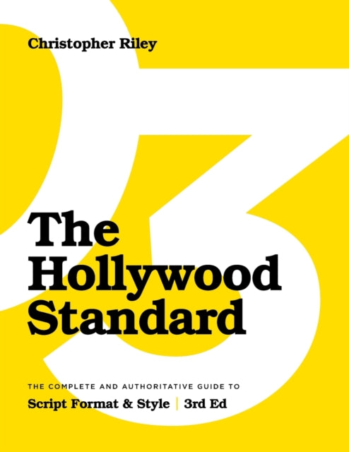 Riley Christopher - The Hollywood Standard The Complete And Authoritative Guide To Script Format And Style - Paperback