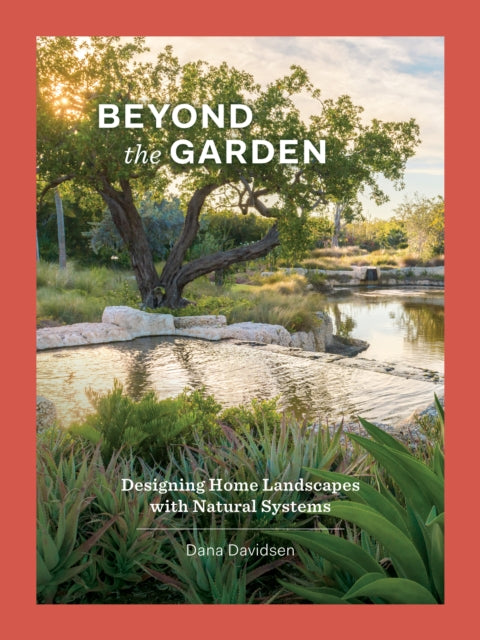 Binding: Hardcover
Title: Beyond The Garden Designing Home Landscapes With Natural Systems
Author(s): Davidsen Dana
Publisher: Princeton Architectural Press
Barcode: 9781616899073
Pages: 345 Pages
Publication Date: 10/25/2022
Category: Landscape Art & Architecture