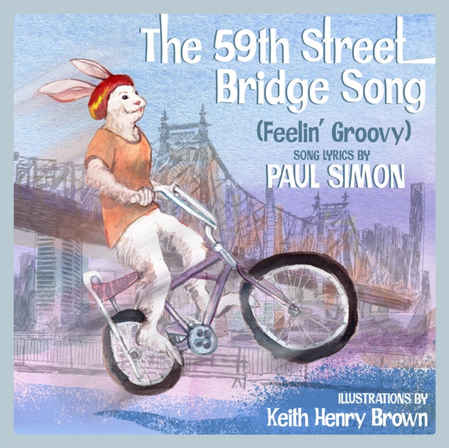 Binding: Hardcover
Description: With song lyrics by Paul Simon and illustrations by Keith Henry Brown this picture book follows a rabbit cycling through town going about his day and pausing to admire the 'groovy and lovable aspects of his surroundings.
