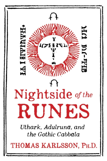 Karlsson Thomas - Nightside Of The Runes Uthark Adulruna And The Gothic Cabbala - Hardcover