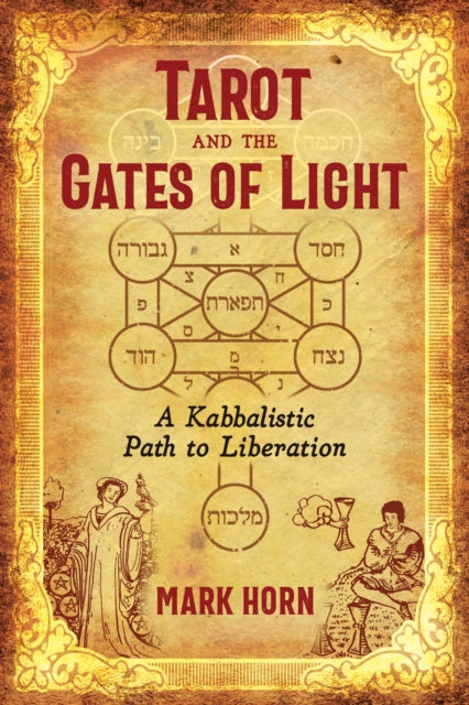 Horn Mark - Tarot And The Gates Of Light A Kabbalistic Path To Liberation - Paperback