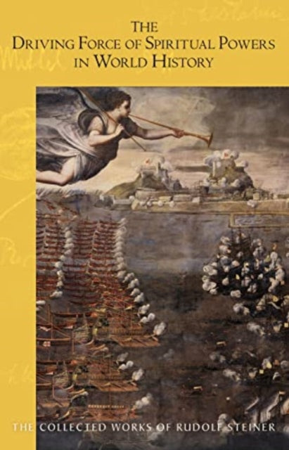 Steiner Rudolf - The Driving Force Of Spiritual Powers In World History (Cw 222) - Paperback