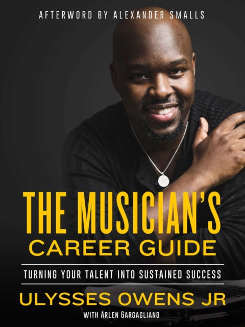 Gargagliano Arlen - The Musician's Career Guide Turning Your Talent Into Sustained Success - Hardcover