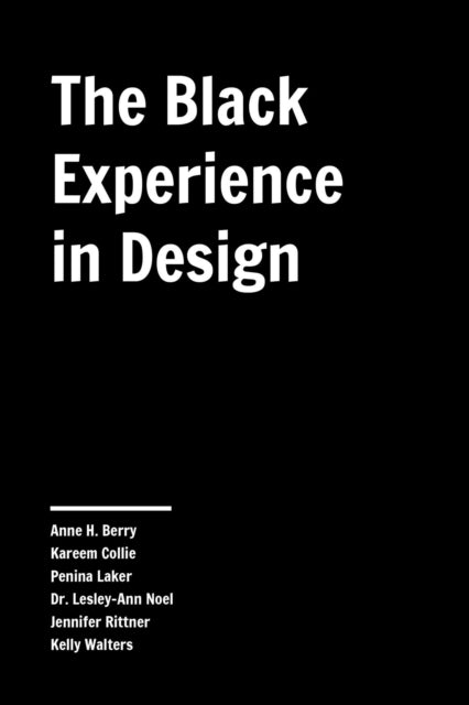 Binding: Paperback
Description: The Black Experience in Design spotlights teaching practices research stories and conversations from a Black/ African diasporic lens.