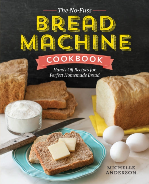 Anderson Michelle - The No - Fuss Bread Machine Cookbook - Paperback