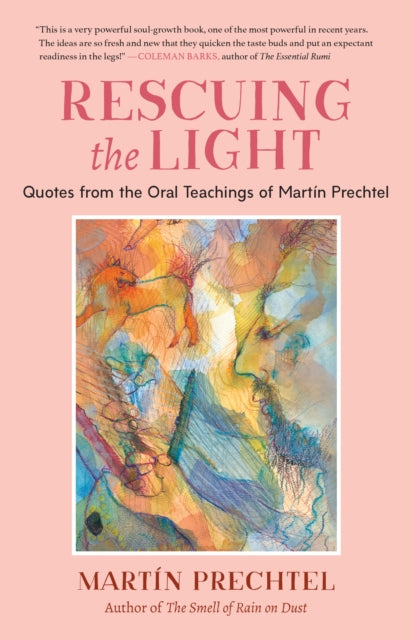 Binding: Paperback
Description: A collection of quotes and sayings from the oral teachings of a leading thinker writer and teacher of Indigenous spirituality. Mart n Prechtel is widely recognized as a profound and beloved teacher for our times.