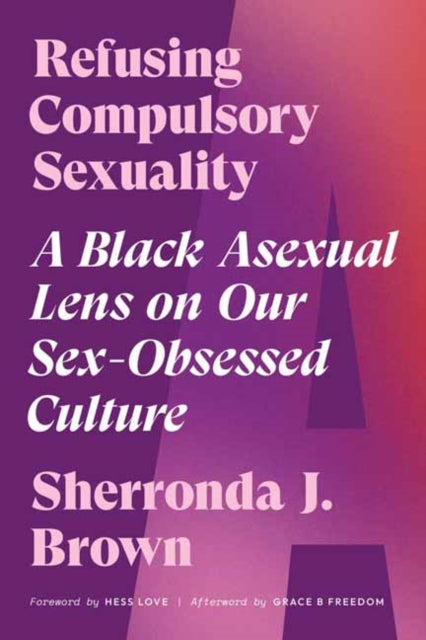 Binding: Paperback
Title: Refusing Compulsory Sexuality A Black Asexual Lens On Our Sex - Obsessed Culture
Author(s): Brown Sherronda J.
Publisher: North Atlantic Books U. S.
Barcode: 9781623177102
Pages: 208 Pages
Publication Date: 9/13/2022
Category: Society & Culture: General
