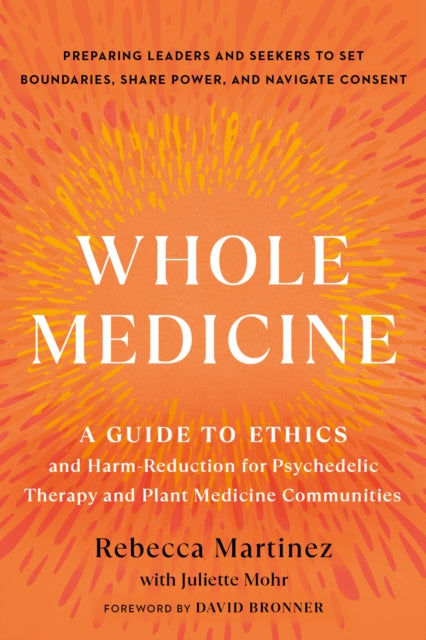 Binding: Paperback
Description: Select Guide Rating
Title: Whole Medicine A Guide To Ethics And Harm - Reduction For Psychedelic Therapy And Plant Medicine Communities
Author(s): Mohr Juliette
Publisher: North Atlantic Books U. S.