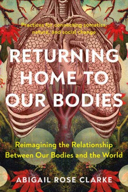 Binding: Paperback
Description: Select Guide Rating
Title: Returning Home To Our Bodies Reimagining The Relationship Between Our Bodies And The World - - Practices For Connecting Somatics Nature And Social Change
Author(s): Clarke Abigail Rose
Publisher: North Atlantic Books U. S.
