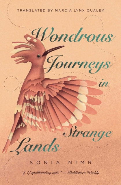 Nimr Sonia - Wondrous Journeys In Strange Lands - Paperback
