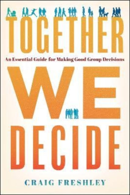 Binding: Hardcover
Description: Does your group need help making good decisions? Whether your organization is large or small public or private simple or complex all groups of people must make decisions to move their agendas forward. And to ensure the ongoing health of your group those decisions need to be optimal.