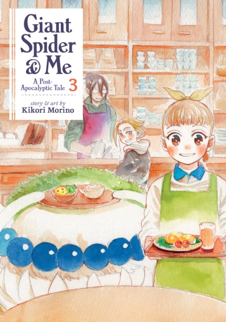Morino Kikori - Giant Spider & Me: A Post - Apocalyptic Tale Vol. 3 - Paperback