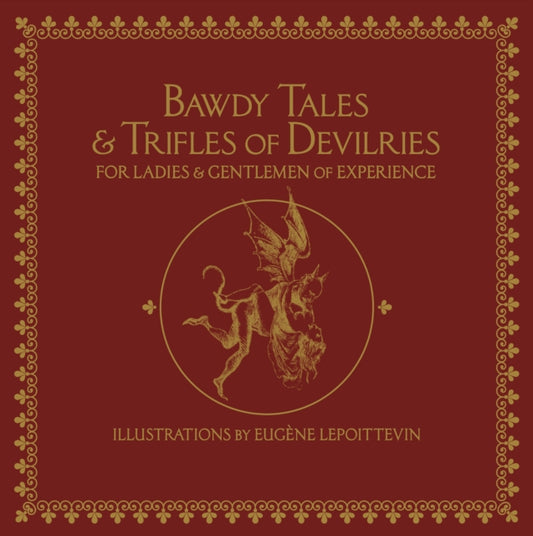 Binding: Hardcover
Title: Bawdy Tales And Trifles Of Devilries For Ladies And Gentlemen Of Experience
Brand: Feral House U. S.
Barcode: 9781627311199
Pages: 120 Pages, 1 Illustrations, Unspecified
Publication Date: 11/16/2021
Category: Erotic Fiction