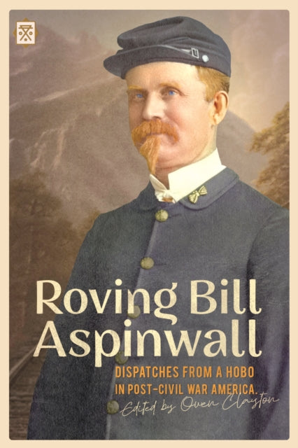 Binding: Paperback
Description: Ladies man. Child soldier. Civil War hero. Egotist. Tramp. Drunkard. Published author. Roving Bill Aspinwall: Dispatches from a Hobo in Post - Civil War America tells the story of an American hobo entirely in his own words.