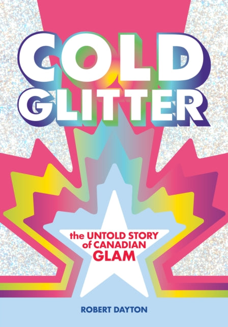 Binding: Paperback
Description: Cold Glitter: The Untold Story of Canadian Glam uncovers a forgotten yet fascinating chapter on glam rock music and culture from Canada.