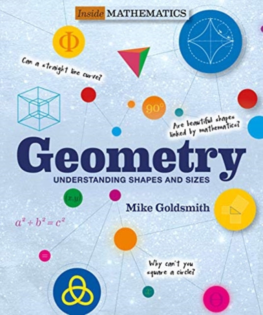 Binding: Paperback
Description: Inside Mathematics: Geometry introduces the amazing people who figured out how shapes work and how they can be used to unlock secrets of nature.