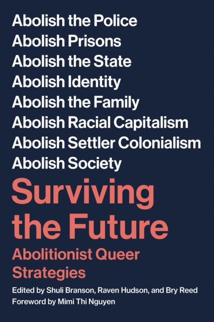 Binding: Paperback
Description: Surviving the Future is a collection of the most current ideas in radical queer movement work and revolutionary queer theory.