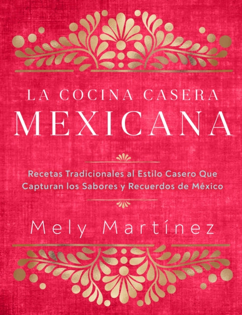 Binding: Hardcover
Description: El tan anticipado libro de cocina de Mely Mart nez La Cocina Casera Mexicana compila recetas tradicionales y caseras que se disfrutan cada d a en los hogares Mexicanos.