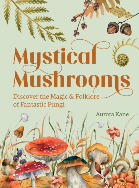 Binding: Hardcover
Description: Mystical Mushrooms defines the beauty of mushrooms by focusing on their magical connections and symbolic meanings through folkloric tales and superstitions throughout the world.