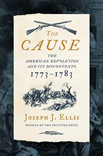 Binding: Hardcover
Description: A culminating work on the American Founding by one of its leading historians The Cause rethinks the American Revolution as we have known it.
Title: The Cause The American Revolution And Its Discontents 1773 - 1783
Author(s): Ellis Joseph J. Ph. D.