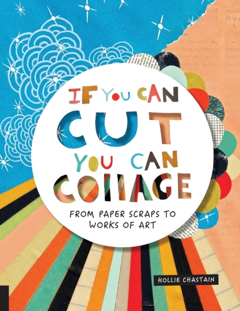 Binding: Paperback
Description: If You Can Cut You Can Collage is specially designed for people who feel like they can't make art. Want to know a secret? You can! You just need a little inspiration instruction and confidence.